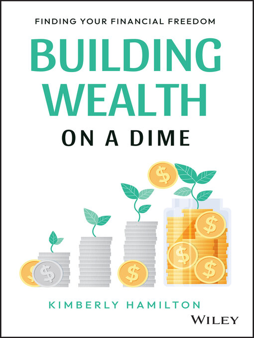 Title details for Building Wealth on a Dime by Kimberly Hamilton - Available